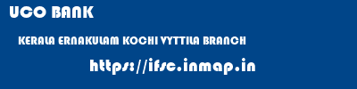 UCO BANK  KERALA ERNAKULAM KOCHI VYTTILA BRANCH  ifsc code